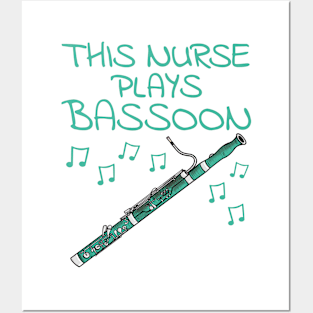 This Nurse Plays Bassoon, Bassoonist Woodwind Musician Posters and Art